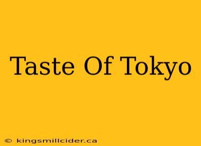 Taste Of Tokyo