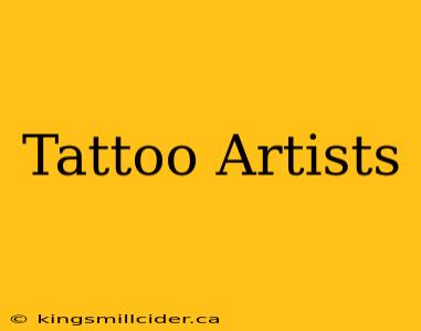 Tattoo Artists