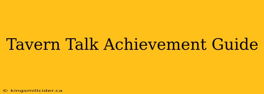 Tavern Talk Achievement Guide