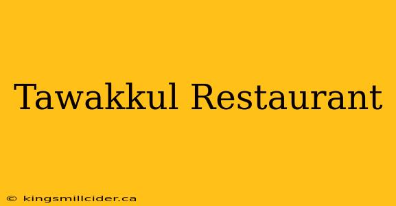 Tawakkul Restaurant