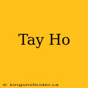 Tay Ho