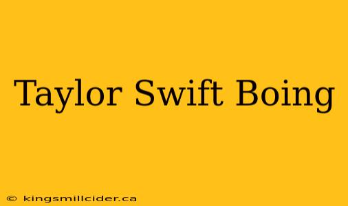 Taylor Swift Boing