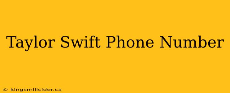 Taylor Swift Phone Number