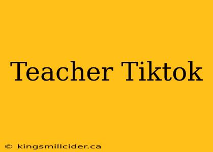 Teacher Tiktok