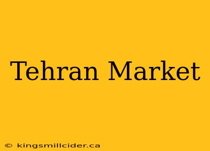 Tehran Market