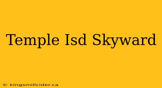 Temple Isd Skyward