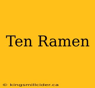 Ten Ramen