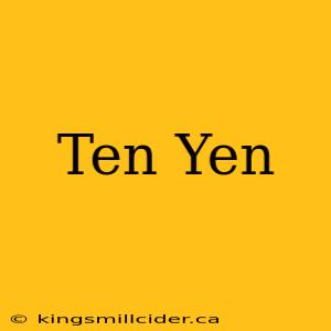 Ten Yen