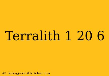 Terralith 1 20 6