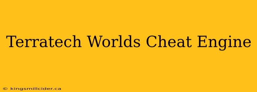 Terratech Worlds Cheat Engine