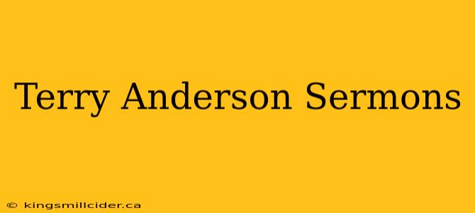 Terry Anderson Sermons