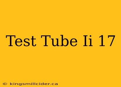 Test Tube Ii 17