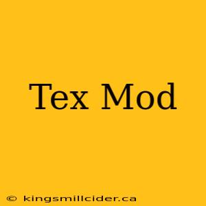 Tex Mod