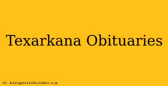 Texarkana Obituaries