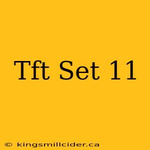 Tft Set 11