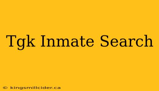 Tgk Inmate Search