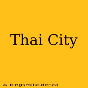 Thai City