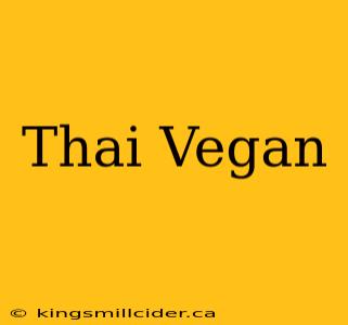 Thai Vegan