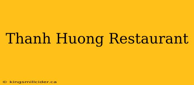 Thanh Huong Restaurant