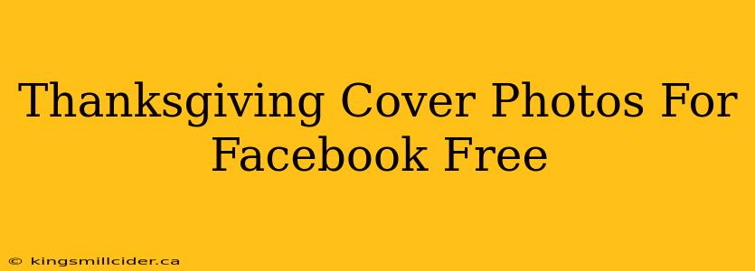 Thanksgiving Cover Photos For Facebook Free