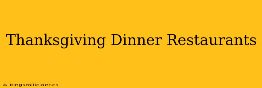 Thanksgiving Dinner Restaurants