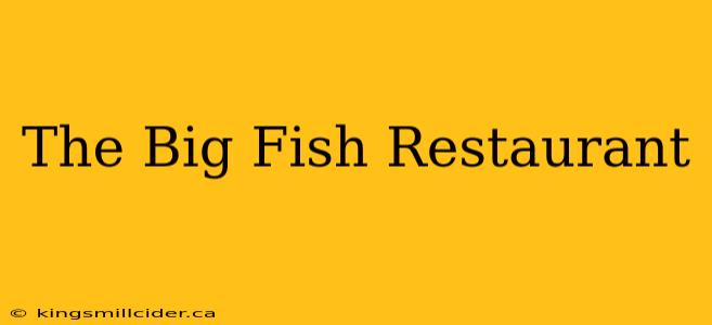 The Big Fish Restaurant