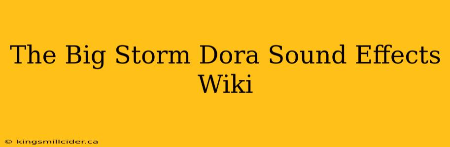 The Big Storm Dora Sound Effects Wiki