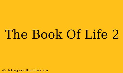 The Book Of Life 2