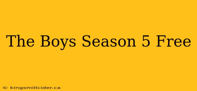 The Boys Season 5 Free