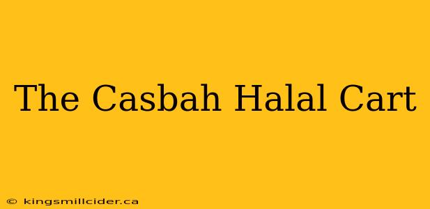 The Casbah Halal Cart