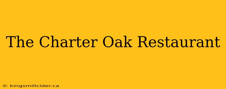 The Charter Oak Restaurant