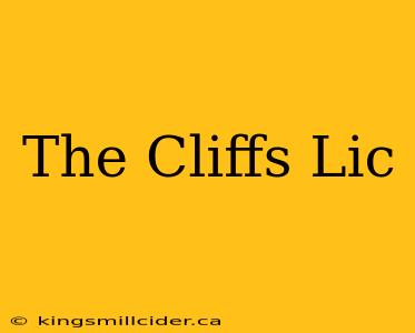 The Cliffs Lic