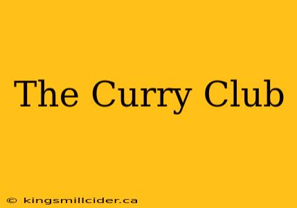 The Curry Club