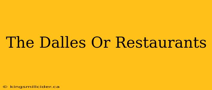 The Dalles Or Restaurants