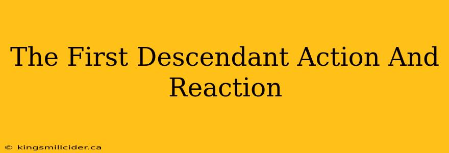 The First Descendant Action And Reaction