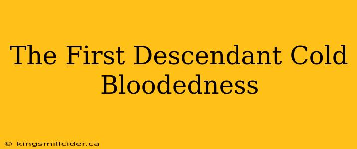 The First Descendant Cold Bloodedness