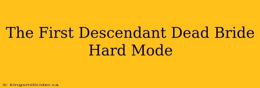 The First Descendant Dead Bride Hard Mode