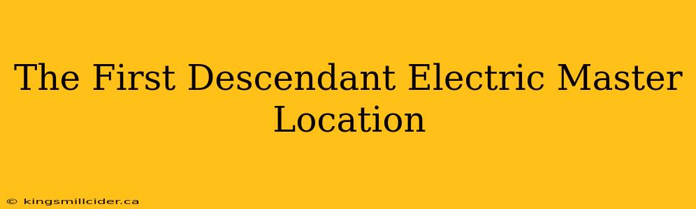 The First Descendant Electric Master Location