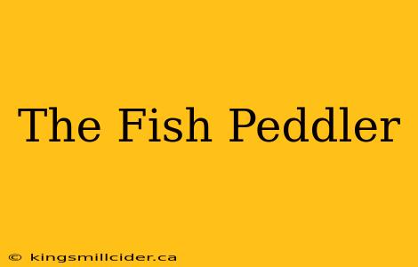 The Fish Peddler