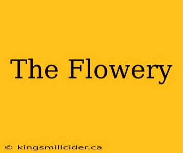 The Flowery