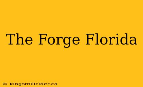 The Forge Florida