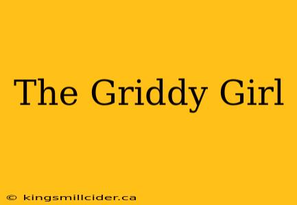 The Griddy Girl