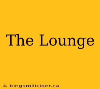 The Lounge