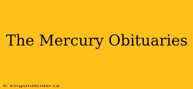 The Mercury Obituaries