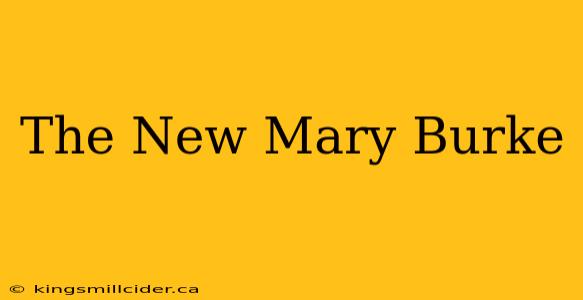 The New Mary Burke