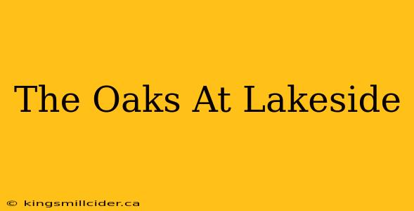 The Oaks At Lakeside