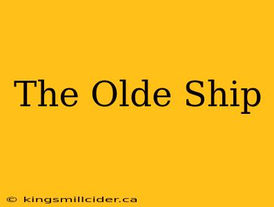 The Olde Ship