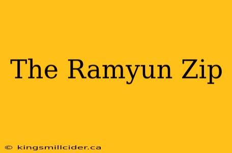 The Ramyun Zip