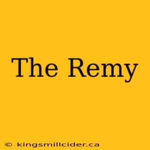 The Remy