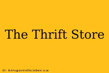 The Thrift Store